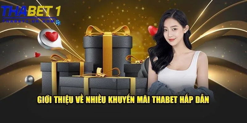 Đăng ký Thabet 4 Nhiều ưu đãi giá trị của Thabet